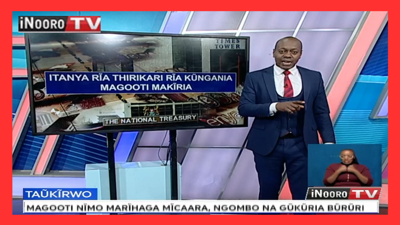 #Taũkĩrwo makĩria ũrĩa Thirikari ĩrenda kũngania magooti makĩria